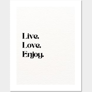 Live, Love and Enjoy Posters and Art